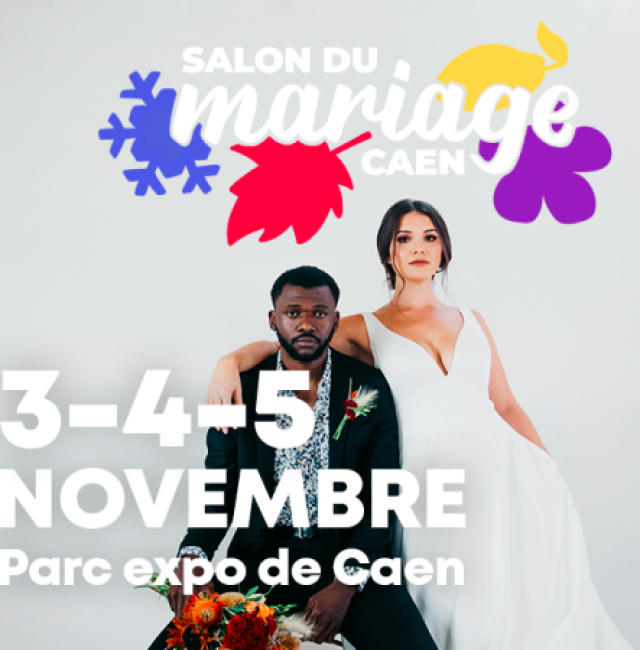 Salon du mariage au parc des expositions de Caen le 3-4-5 Novembre 2023